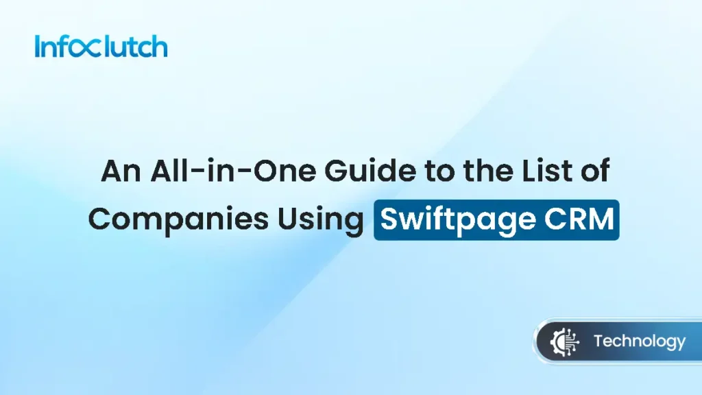 An All-in-One Guide to the List of Companies Using Swiftpage CRM