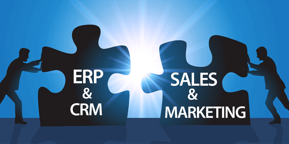 6 Reasons to Integrate ERP and CRM Systems into Sales and Marketing