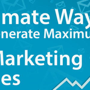 6 Ultimate Ways to Generate Maximum Email Marketing Revenues