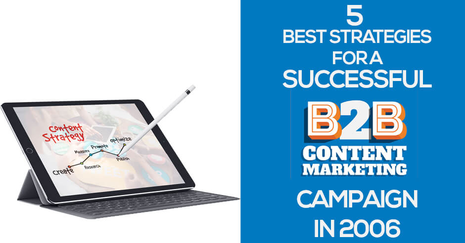 5 Best Strategies for a Successful B2B Content Marketing Campaign in 2016