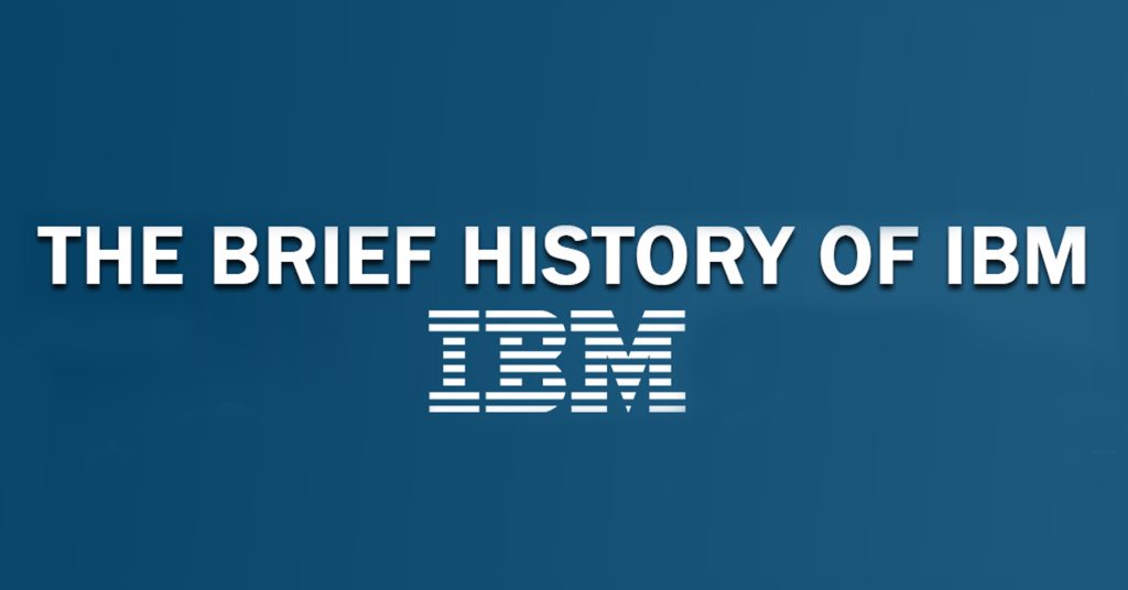 Brief History Of IBM