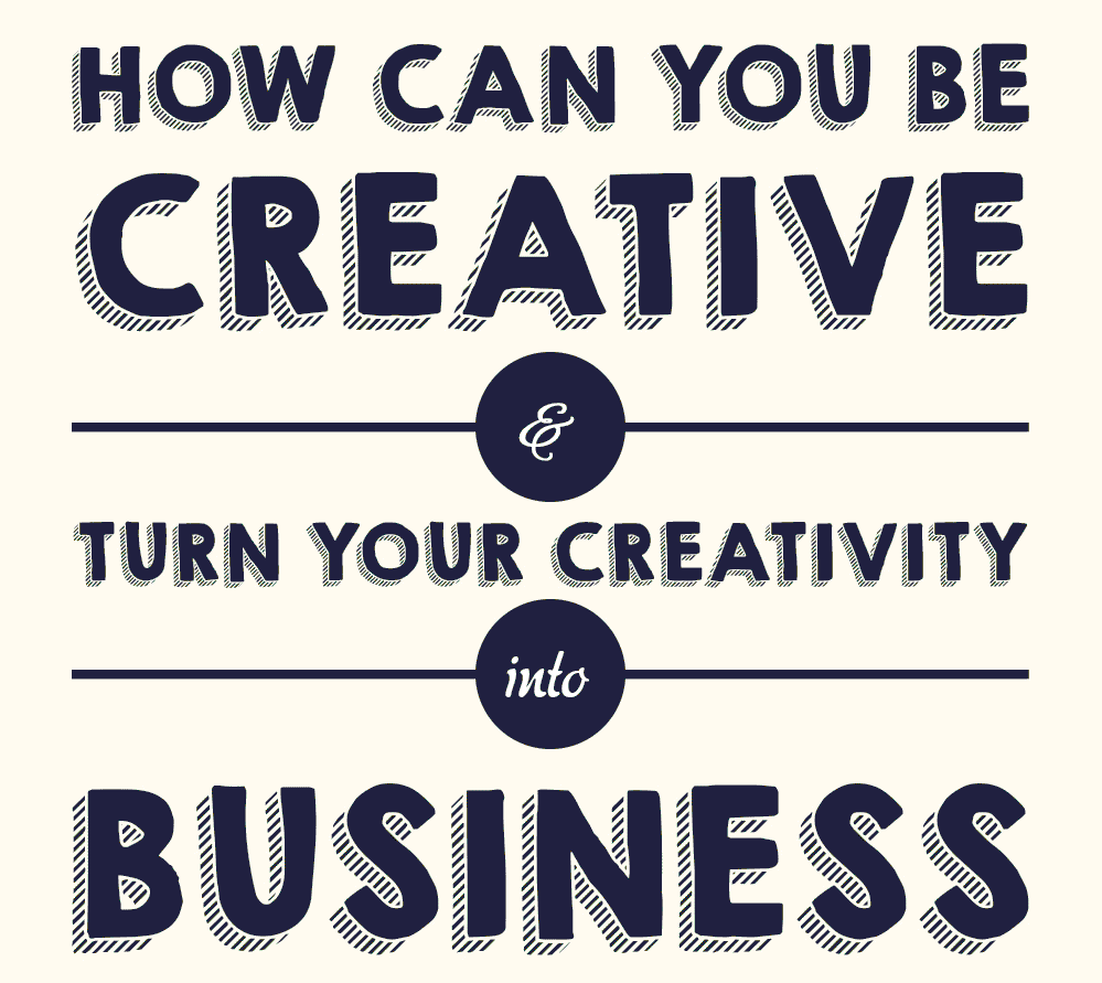 how can you be creative and turn your creativity into business cover images