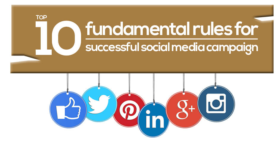 top-10-fundamental-rules-for-a-successful-social-media-campaign