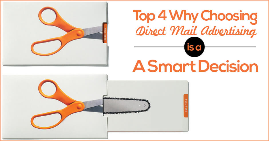 top 4 reasons why choosing direct mail advertising is a smart decision
