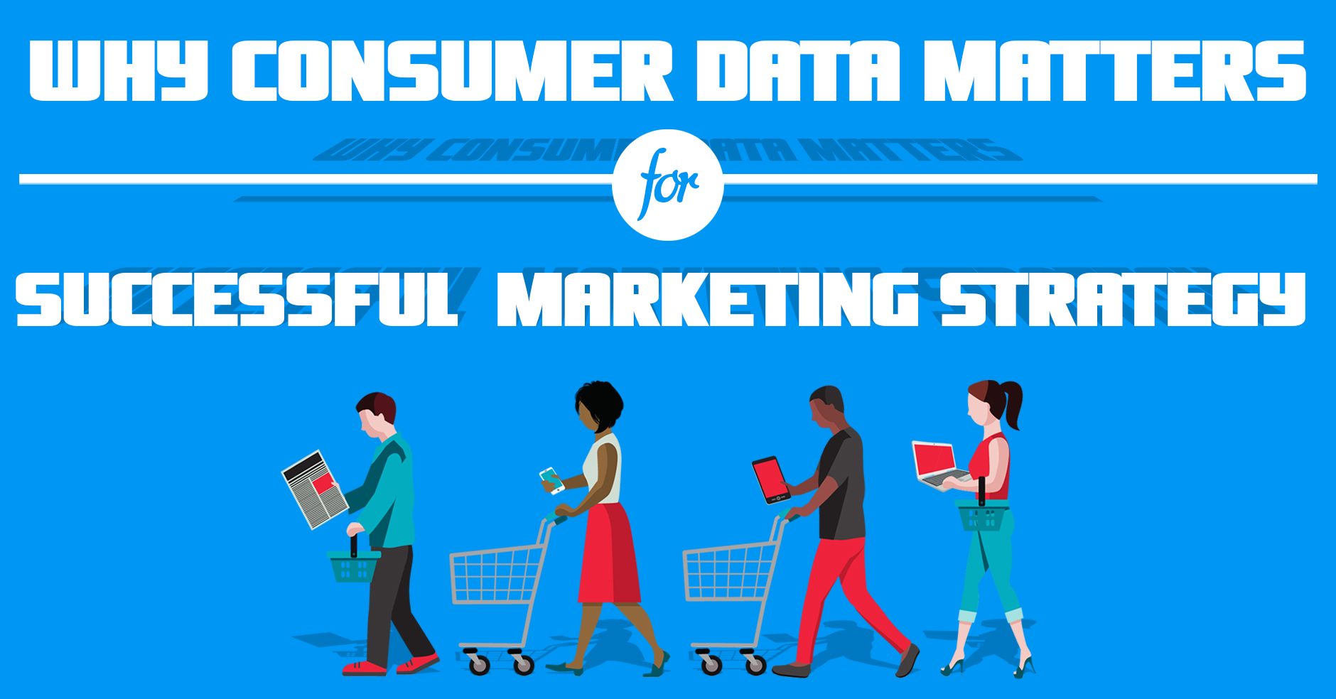 why-consumer-data-matters-for-successful-marketing-strategy