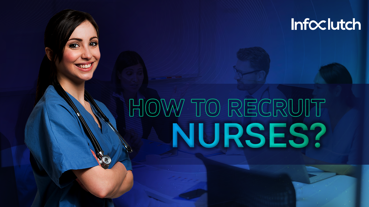 How to recruit nurses
